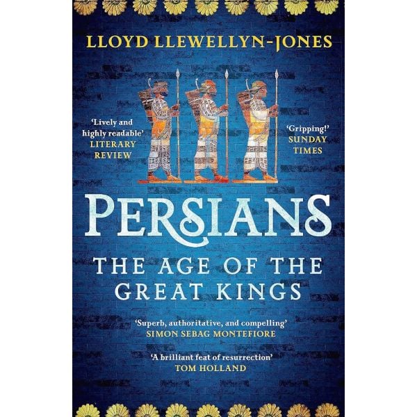 Persians: The Age of The Great Kings