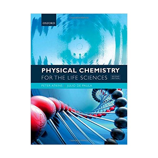 PHYSICAL CHEMISTRY FOR THE LIFE SCIENCES, 2th Edition