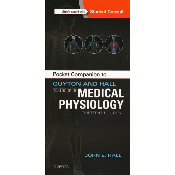 POCKET COMPANION TO GUYTON AND HALL TEXTBOOK OF MEDICAL PHYSIOLOGY, 13th Edition