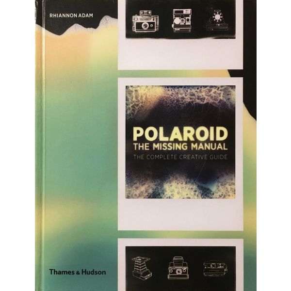POLAROID: The Missing Manual