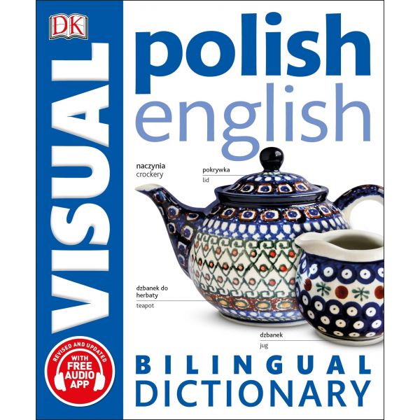 POLISH-ENGLISH BILINGUAL VISUAL DICTIONARY. “DK Bilingual Dictionaries“
