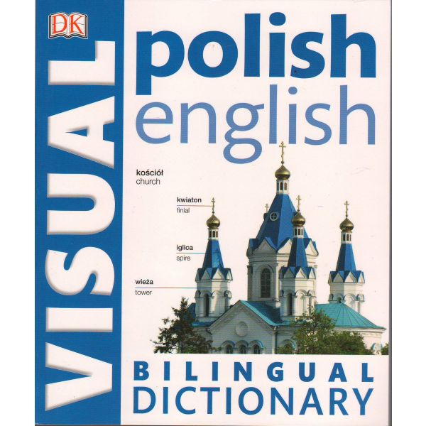 POLISH-ENGLISH VISUAL. “DK Bilingual Dictionaries“