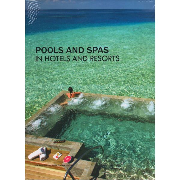 POOLS AND SPAS IN HOTELS AND RESORTS