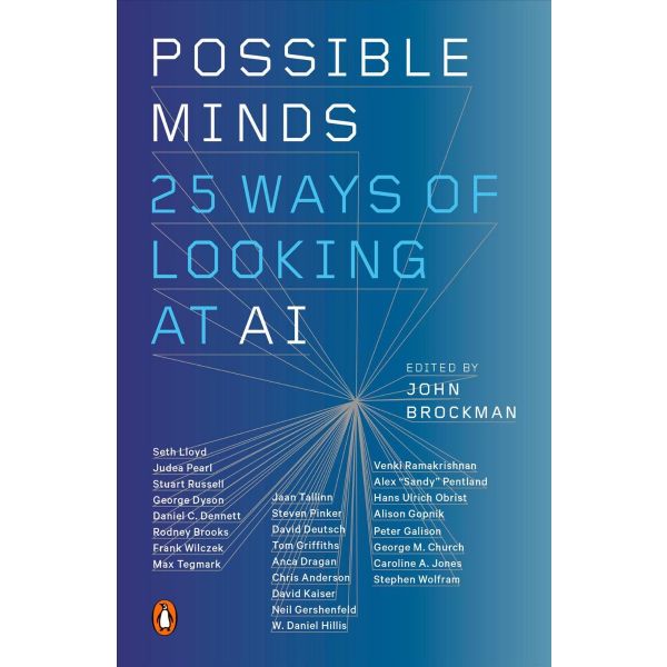 POSSIBLE MINDS : Twenty-Five Ways of Looking at AI