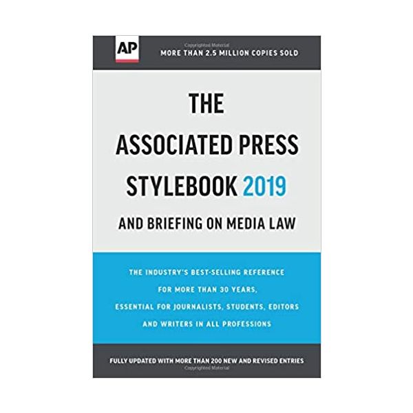 THE ASSOCIATED PRESS STYLEBOOK 2019 AND BRIEFING ON MEDIA LAW