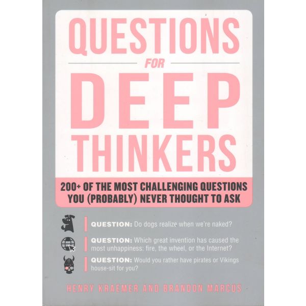 QUESTIONS FOR DEEP THINKERS