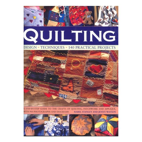 QUILTING: design, techniques, 140 practical proj