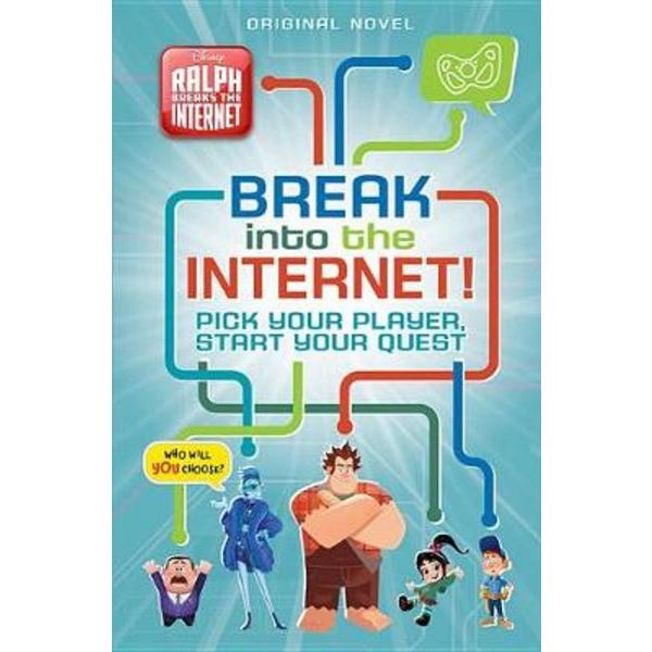 RALPH BREAKS THE INTERNET: Break Into the Internet!