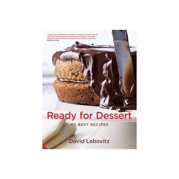 READY FOR DESSERT: My Best Recipes
