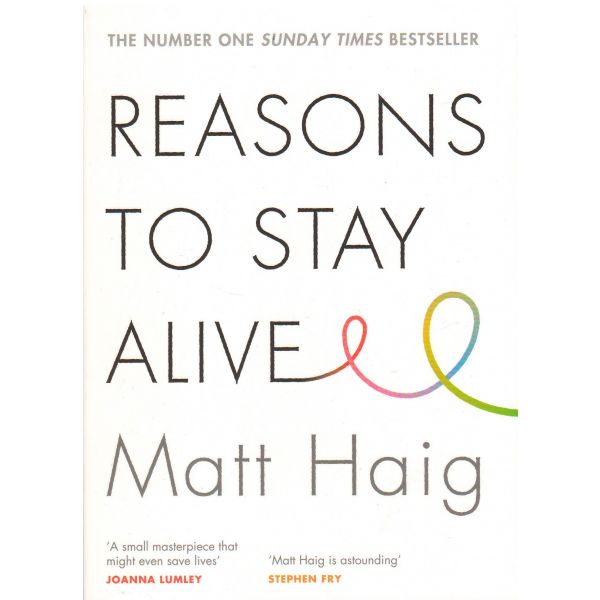 REASONS TO STAY ALIVE