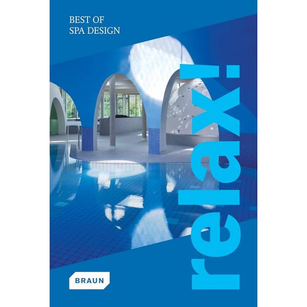 RELAX! BEST OF SPA DESIGN. “Braun“