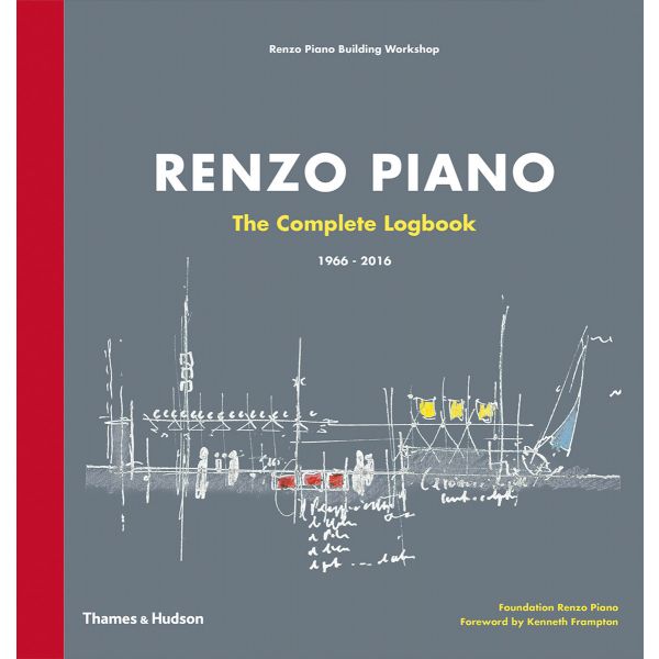 RENZO PIANO: The Complete Logbook