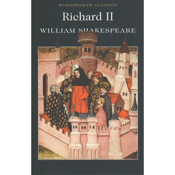 RICHARD II. “Wordsworth Classics“