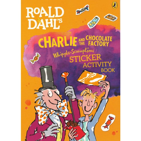 ROALD DAHL`S CHARLIE AND THE CHOCOLATE FACTORY WHIPPLE-SCRUMPTIOUS STICKER ACTIVITY BOOK