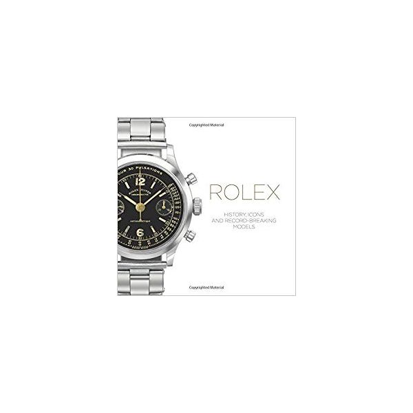 ROLEX: History, Icons and Record-Breaking Models