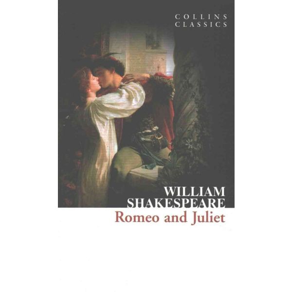 ROMEO AND JULIET. “Collins Classics“