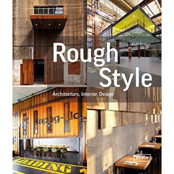 ROUGH STYLE: Architecture, Interior, Design