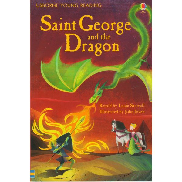 SAINT GEORGE AND THE DRAGON. “Usborne First Reading“