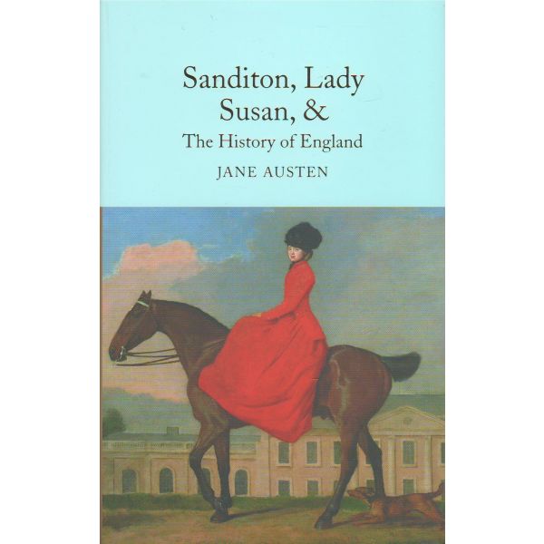 SANDITON, LADY SUSAN, & THE HISTORY OF ENGLAND