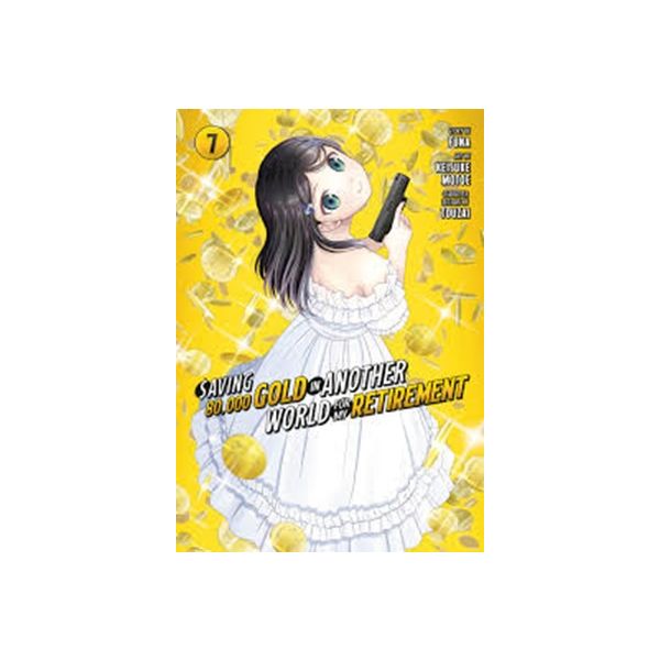 SAVING 80,000 GOLD IN ANOTHER WORLD FOR MY RETIREMENT, Vol. 7