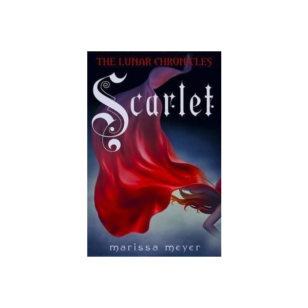 SCARLET: The Lunar Chronicles Book 2
