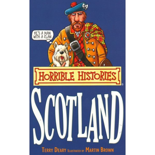 SCOTLAND. “Horrible Histories“