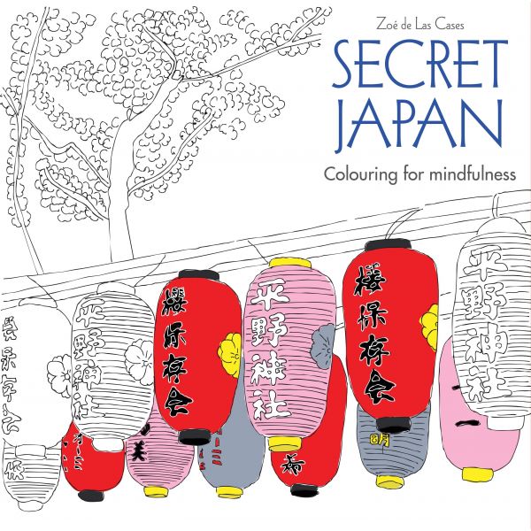 SECRET JAPAN. “Colouring for Mindfulness“