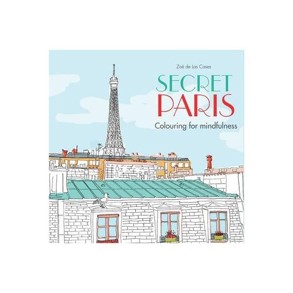 SECRET PARIS. “Colouring for Mindfulness“