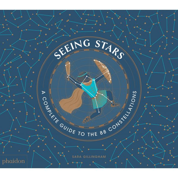 SEEING STARS: A Complete Guide to the 88 Constellations
