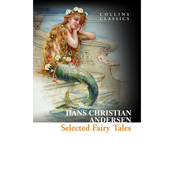 SELECTED FAIRY TALES. “Collins Classics“