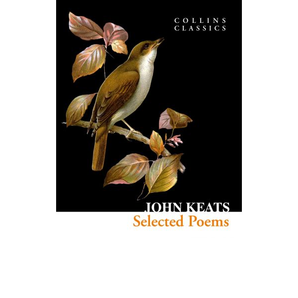 SELECTED POEMS AND LETTERS. “Collins Classics“
