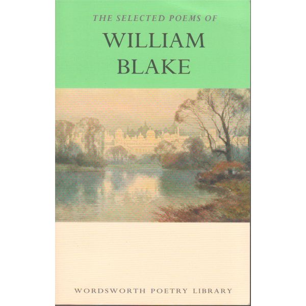 SELECTED POEMS OF WILLIAM BLAKE_THE. “W-th Poetr