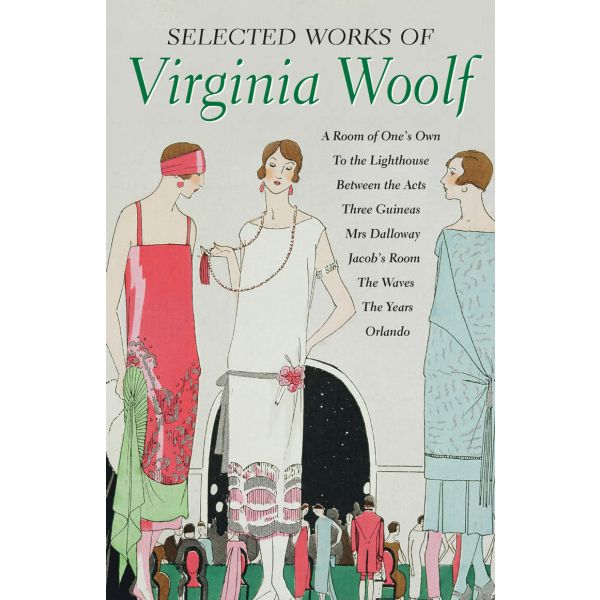 SELECTED WORKS OF VIRGINIA WOOLF