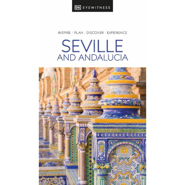 SEVILLE AND ANDALUCIA