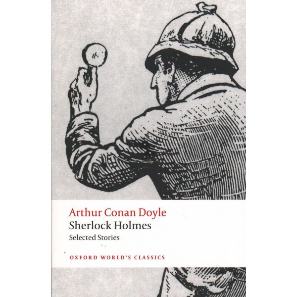 SHERLOCK HOLMES. SELECTED STORIES