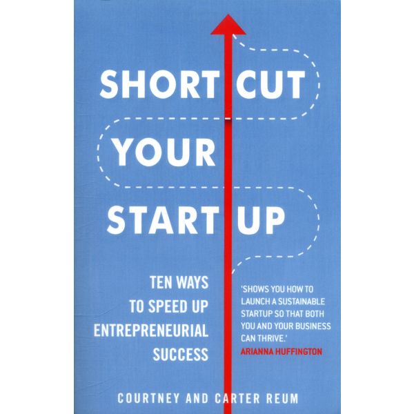 SHORTCUT YOUR STARTUP