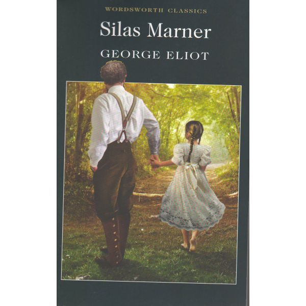 SILAS MARNER. “W-th classics“ (George Eliot)