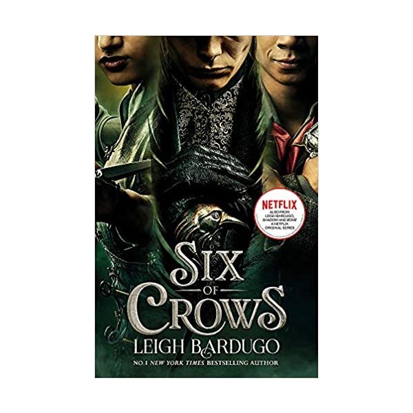 SIX OF CROWS:TV tie-in edition. Book 1