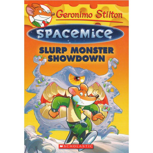 SLURP MONSTER SHOWDOWN. “Geronimo Stilton Spacemice“, Book 9