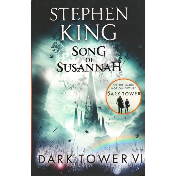 SONG OF SUSANNAH. “The Dark Tower“, Book 6