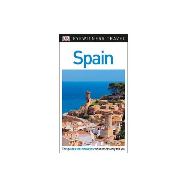 SPAIN. “DK Eyewitness Travel Guide“