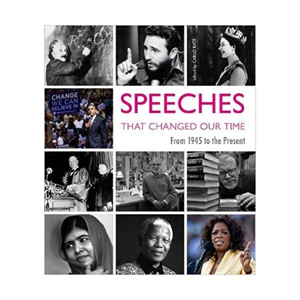 SPEECHES THAT CHANGED OUR TIMES