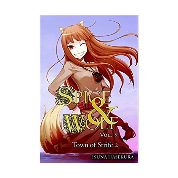 SPICE AND WOLF: The Town of Strife II, Volume 9