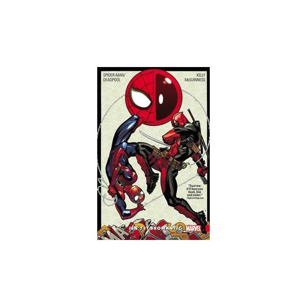 SPIDER-MAN/DEADPOOL: Isn`t It Bromantic, Volume 1