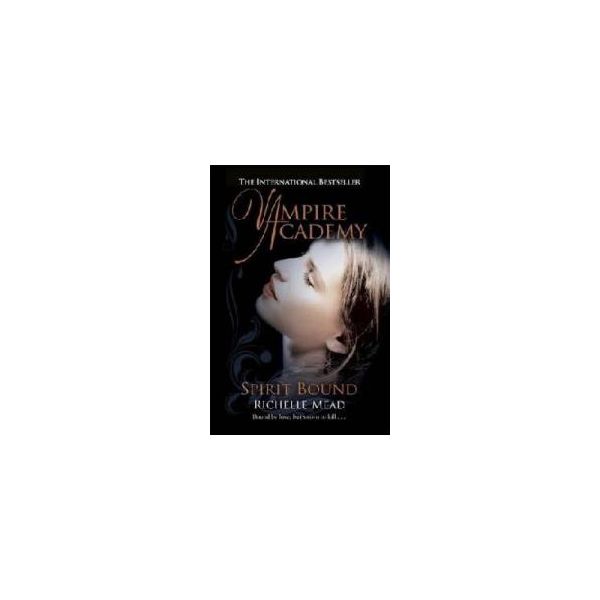 SPIRIT BOUND. “Vampire Academy“