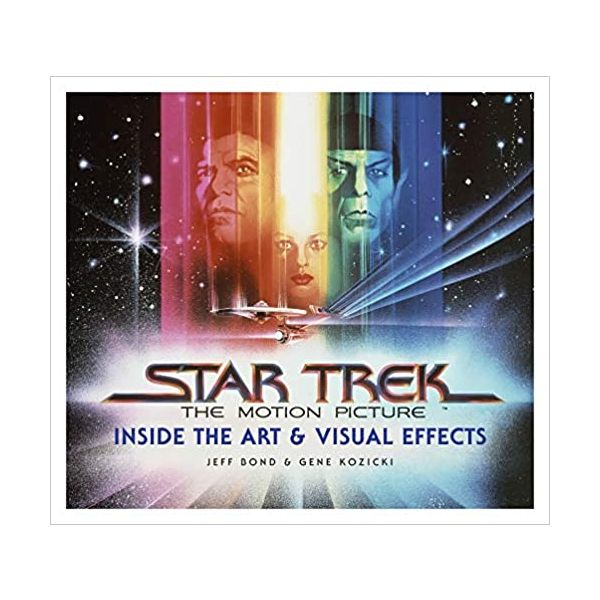 STAR TREK: The Art and Visual Effects