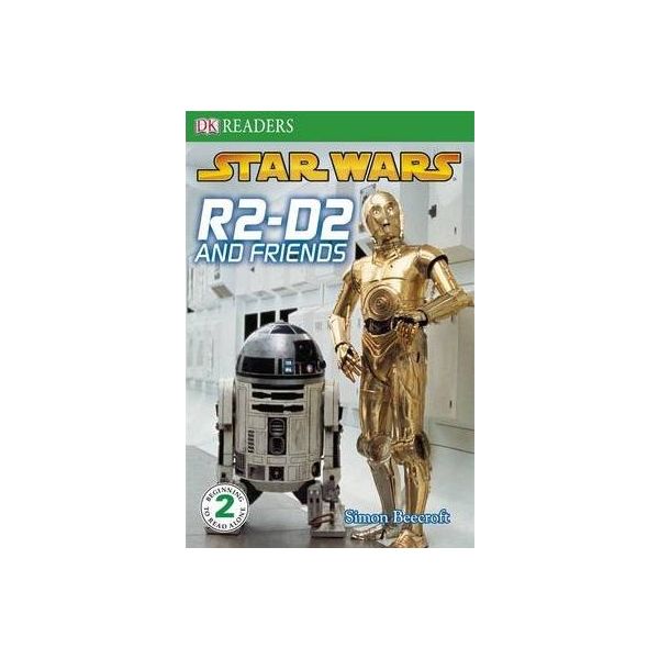 STAR WARS: R2-D2 and Friends. “DK Readers“, Level 2