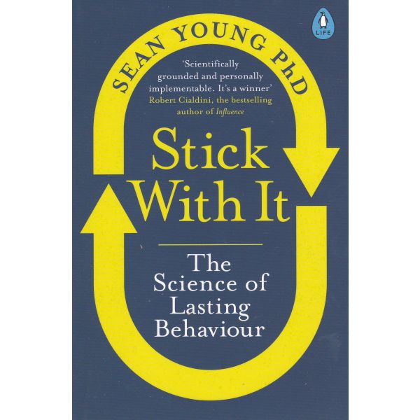 STICK WITH IT: The Science of Lasting Behaviour
