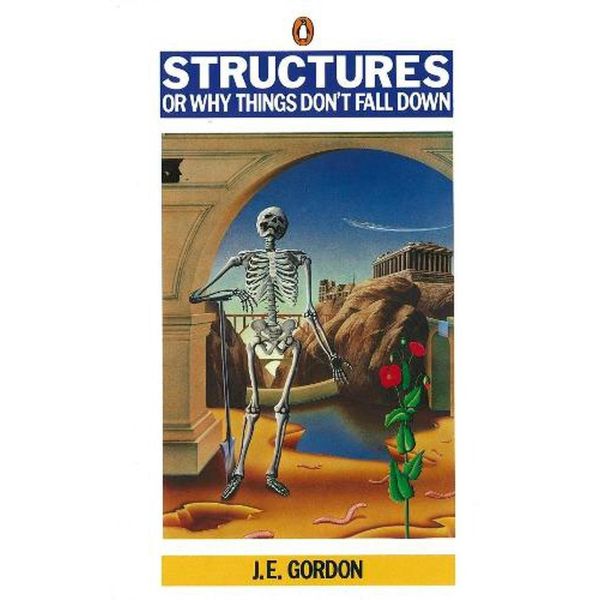 Structures: Or Why Things Don`t Fall Down