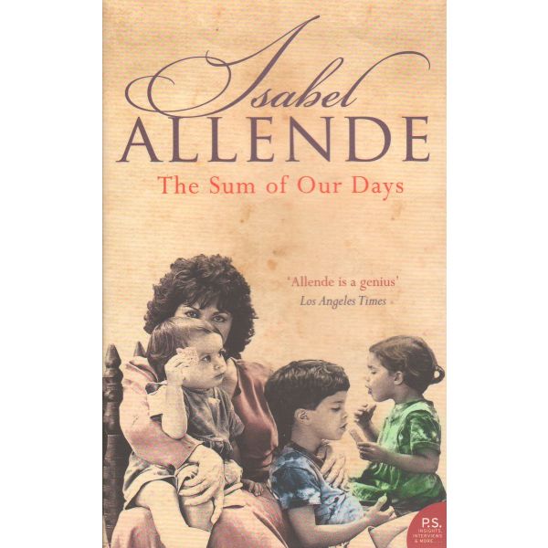 SUM OF OUR DAYS_THE. (Isabel Allende)